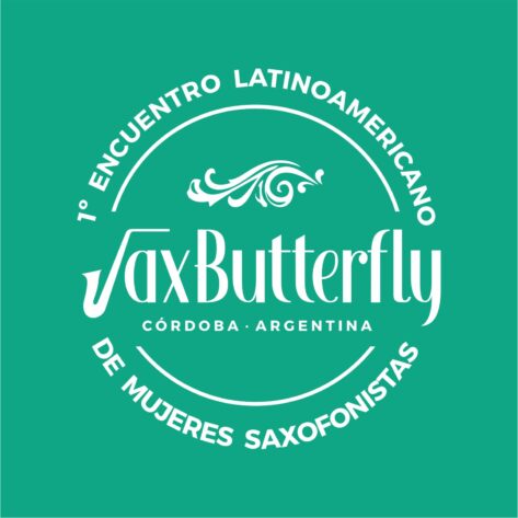 1° Encuentro Latinoamericano de Mujeres Saxofonistas " SaxButterfly" Córdoba-Argentina