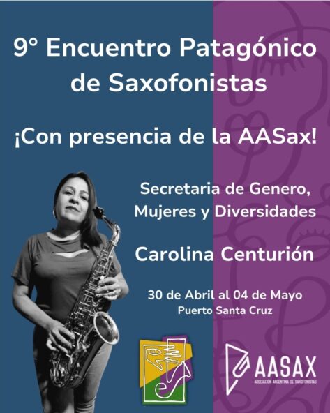 ¡Presencia de la AASax en el 9° Encuentro Patagónico de Saxofones!