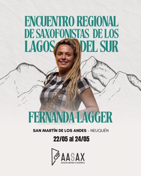 Encuentro Regional de Saxofonistas de los Lagos del Sur. Presentamos a Fernanda Lagger.