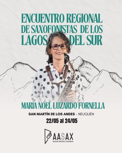Encuentro Regional de Saxofonistas de los Lagos del Sur -  Presentamos a María Noel Luzardo