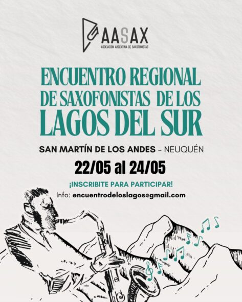 Encuentro Regional de Saxofonistas de los Lagos del Sur. Inscribite para participar! https://forms.gle/AnvmALLZsRGadX2Q6