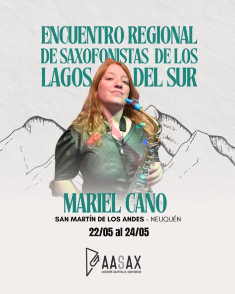Encuentro Regional de Saxofonistas de los Lagos del Sur. Presentamos a Mariel Caño
