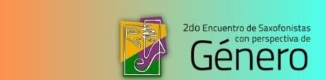 2° Encuentro de saxofonistas con perspectiva de género 2026